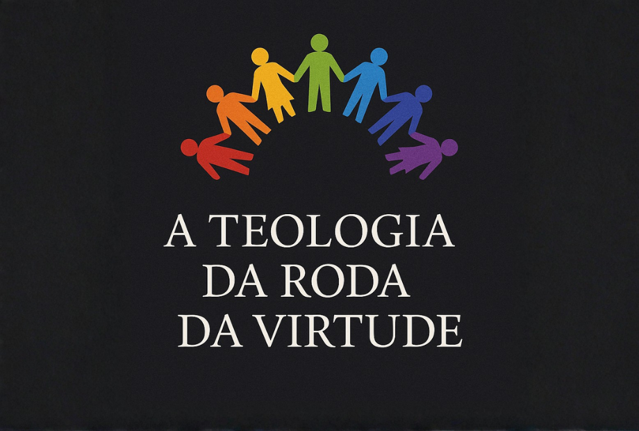 A Teologia da Roda da Virtude