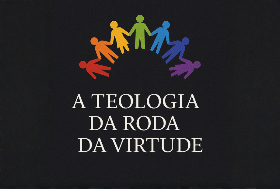 A Teologia da Roda da&nbsp;Virtude